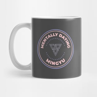 Mentally dating Seventeen Mingyu Mug